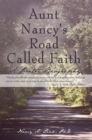 Aunt Nancy's Road Called Faith : A Poetic Biography - eBook