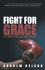 Fight for Grace : It's Time to Roll Up Your Sleeves - Book