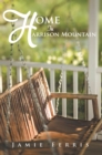 Home in Harrison Mountain - eBook