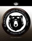 Alaska Parks and Places Vol 2 - Book