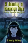 A Haunting at Richelieu High : A Penny Dreadful Investigation - eBook