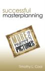 Successful Master Planning : More Than Pretty Pictures - Book