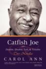 Catfish Joe & Double, Double, Toil, & Trouble : Two Novellas - Book