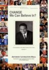 Change We Can Believe In? : Commentaries on the Major Events of Our Time: Volume V - Book