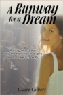 A Runway for a Dream : A Story of a Dream and the Transition in a Girl's Life to Make It a Reality - Book