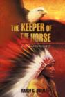 The Keeper of the Horse : A Comanche Quest - Book