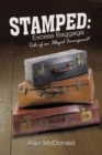 Stamped: Excess Baggage : Tale of an Illegal Immigrant - eBook