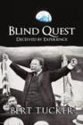 Blind Quest : Deceived by Experience - Book