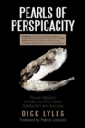 Pearls of Perspicacity : Proven Wisdom to Help You Find Career Satisfaction and Success - Book