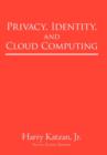 Privacy, Identity, and Cloud Computing - Book