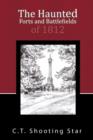 The Haunted Forts and Battlefields of 1812 - Book