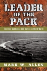 Leader of the Pack : The Fleet Submarine USS Batfish in World War II - Book