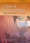 Clinical Epidemiology : The Essentials - Book
