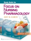 Study Guide for Focus on Nursing Pharmacology - Book