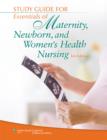 Study Guide for Essentials of Maternity, Newborn, and Women's Health Nursing - Book