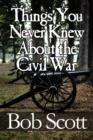 Things You Never Knew about the Civil War - Book
