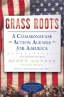 Grass Roots : A Commonsense Action Agenda for America - Book