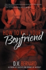 How to Kill Your Boyfriend (in 10 Easy Steps) - eBook