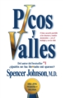 Picos y valles (Peaks and Valleys; Spanish edition : Como sacarle partido a los buenos y malos momentos - Book