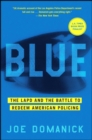 Blue : The LAPD and the Battle to Redeem American Policing - eBook
