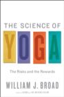 The Science of Yoga : The Risks and the Rewards - Book