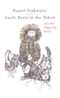 Uncle Boris in the Yukon and Other Shaggy Dog Stor - Book
