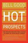 Hot Prospects : The Proven Prospecting System to Ramp Up Your Sale - Book