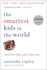 The Smartest Kids in the World : And How They Got That Way - eBook