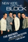New Kids on the Block : Five Brothers and a Million Sisters - eBook