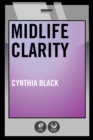 Midlife Clarity : Epiphanies From Grown-Up Girls - eBook