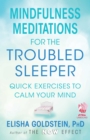 Mindfulness Meditations for the Troubled Sleeper : The Now Effect - eBook