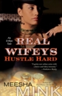 Real Wifeys: Hustle Hard : An Urban Tale - eBook