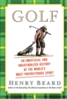 Golf : An Unofficial and Unauthorized History of the Worl - Book