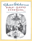 Chas Addams Half-Baked Cookbook : Culinary Cartoons for the Humorously Famished - Book