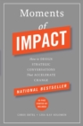 Moments of Impact : How to Design Strategic Conversations That Accelerate Change - eBook
