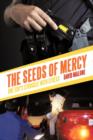 The Seeds of Mercy : One Cop's Struggle With Stress - Book