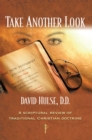 Take Another Look : A Scriptural Review of Traditional Christian Doctrine - eBook