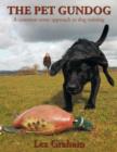 The Pet Gundog : A Common Sense Approach to Dog Training - Book