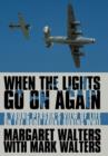 When the Lights Go on Again : A Young Person's View of Life on the Home Front During WWII - Book