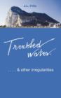 Troubled Water : and Other Irregularities - Book