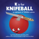 K Is for Knifeball - Book