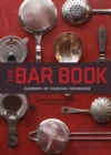 The Bar Book: Elements of Cocktail Technique - Book