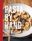 Pasta by Hand : A Collection of Italy's Regional Hand-Shaped Pasta - Book