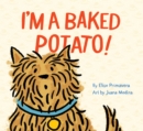 I'm a Baked Potato! - Book