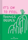 It's OK to Feel Things Deeply - Book