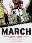 March: 30 Postcards to Make Change and Good Trouble - Book