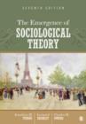 The Emergence of Sociological Theory - Book