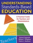 Understanding Standards-Based Education : A Practical Guide for Teachers and Administrators - eBook