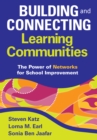 Building and Connecting Learning Communities : The Power of Networks for School Improvement - eBook