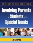 Involving Parents of Students With Special Needs : 25 Ready-to-Use Strategies - eBook